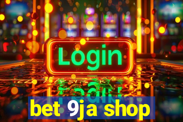 bet 9ja shop