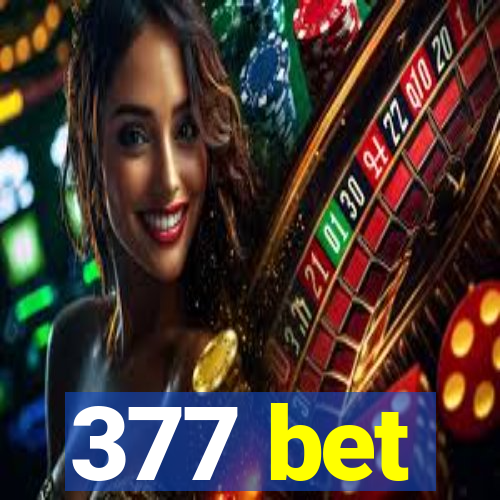 377 bet