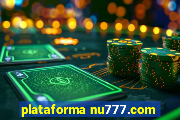 plataforma nu777.com