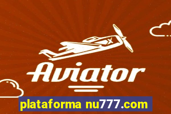 plataforma nu777.com