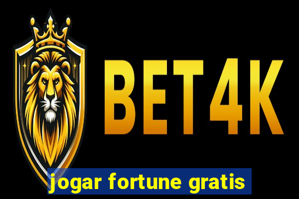 jogar fortune gratis