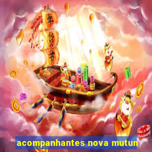 acompanhantes nova mutun