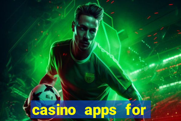 casino apps for real money