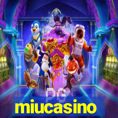 miucasino