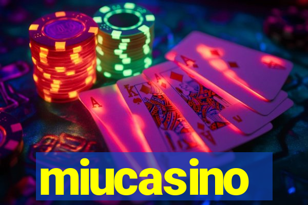 miucasino