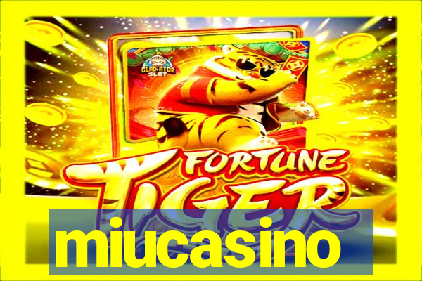 miucasino