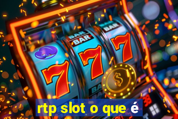 rtp slot o que é