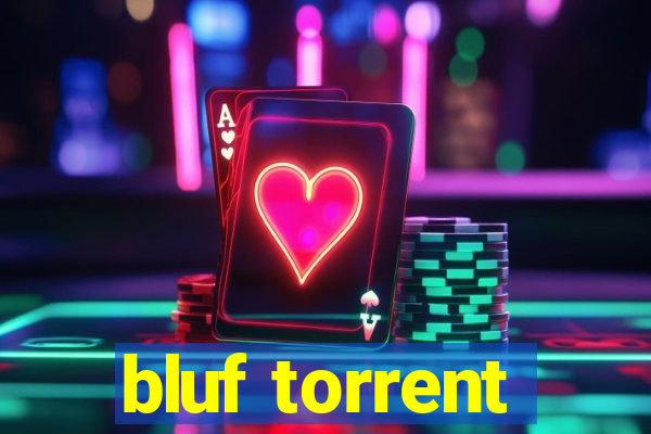 bluf torrent