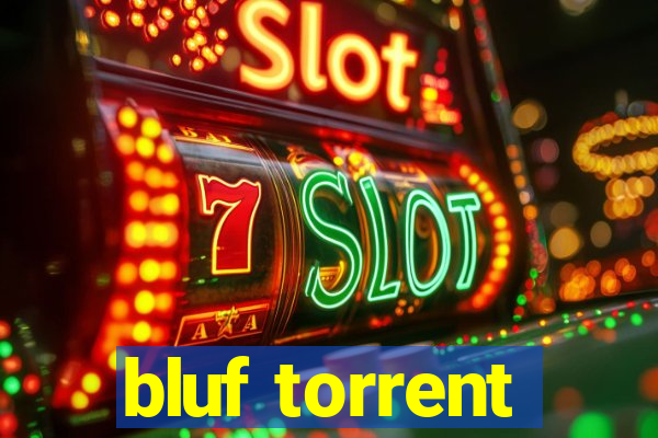 bluf torrent