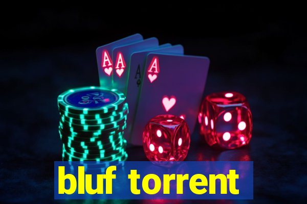 bluf torrent