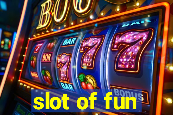 slot of fun