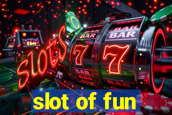 slot of fun