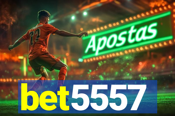 bet5557