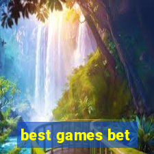 best games bet