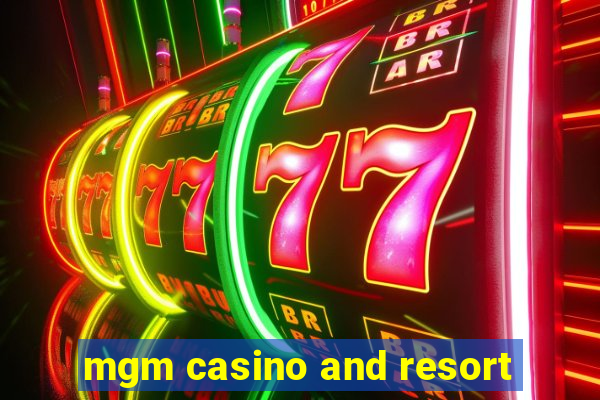 mgm casino and resort