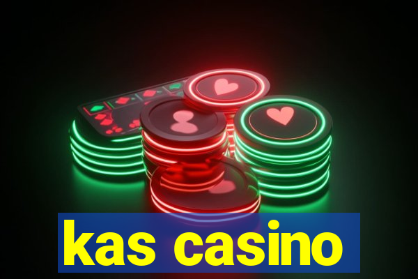 kas casino