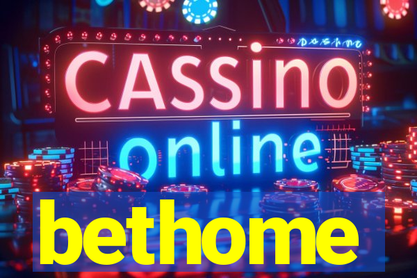 bethome