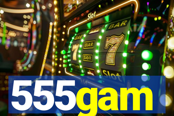 555gam