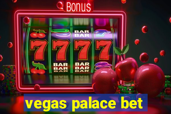 vegas palace bet