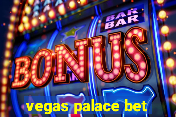 vegas palace bet