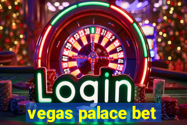 vegas palace bet