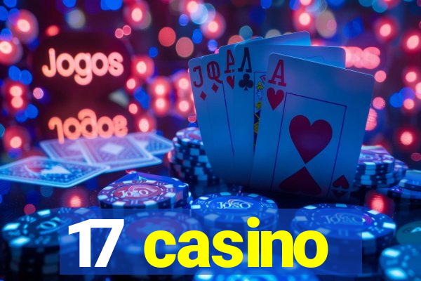 17 casino