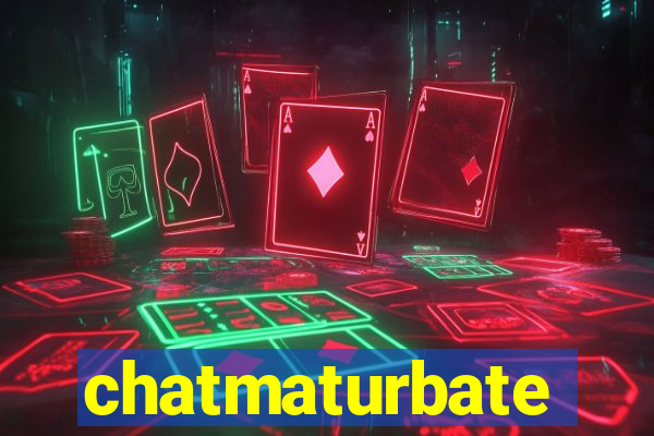 chatmaturbate