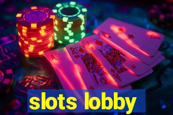 slots lobby