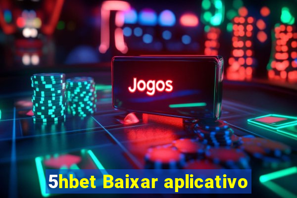 5hbet Baixar aplicativo