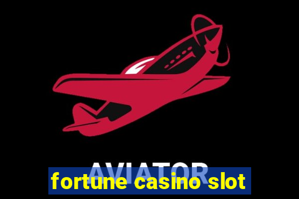 fortune casino slot