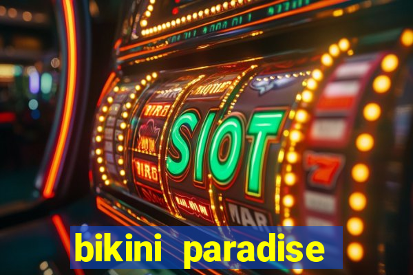 bikini paradise slot demo