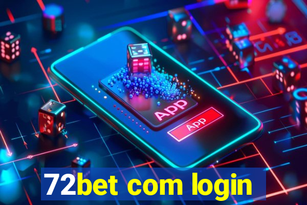 72bet com login