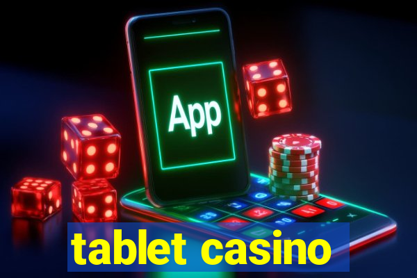 tablet casino