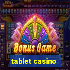 tablet casino