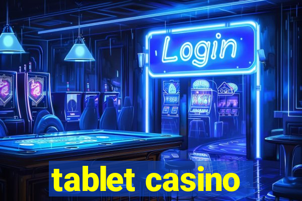 tablet casino