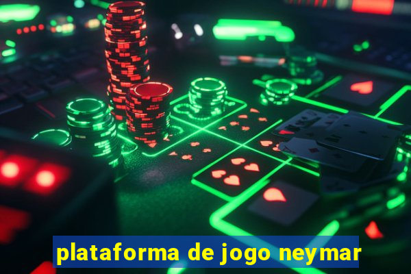 plataforma de jogo neymar