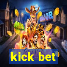 kick bet