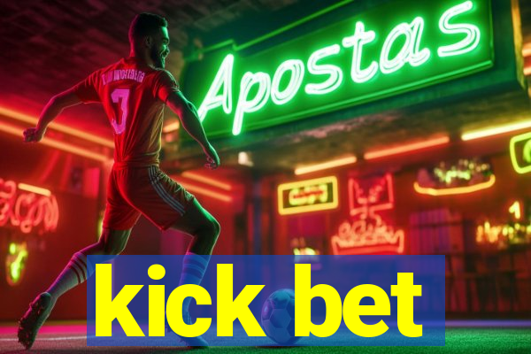 kick bet