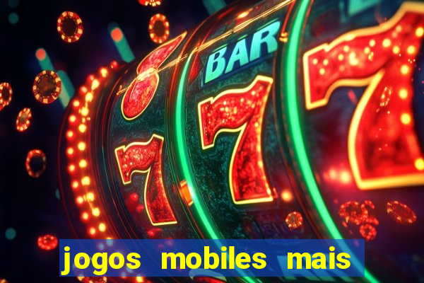 jogos mobiles mais jogados do mundo