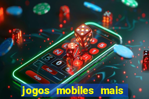 jogos mobiles mais jogados do mundo