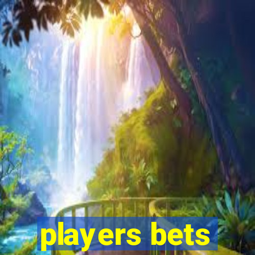 players bets