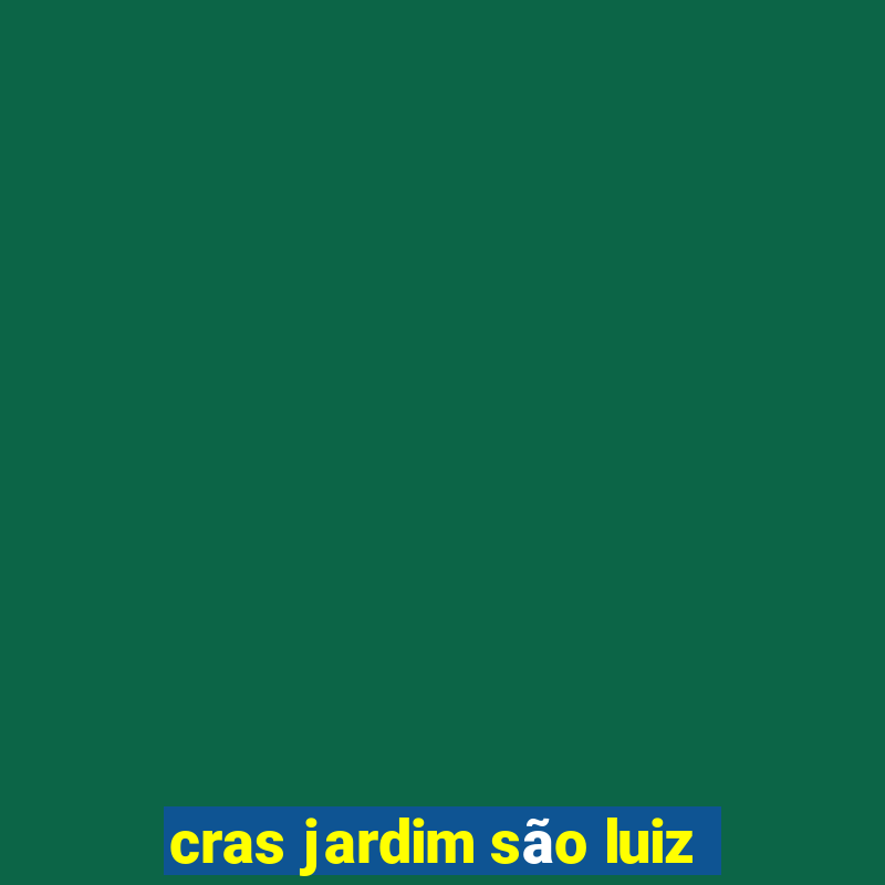 cras jardim são luiz