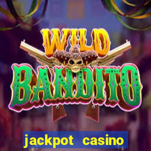 jackpot casino online real money