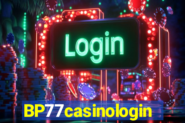 BP77casinologin