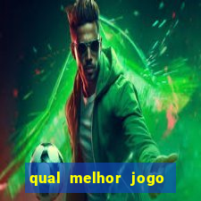 qual melhor jogo que ganha dinheiro de verdade