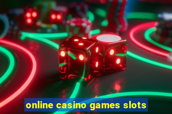 online casino games slots