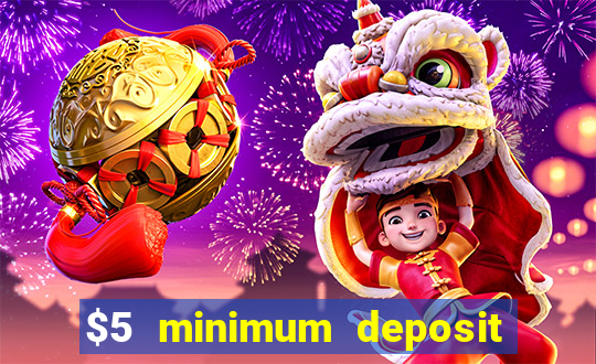 $5 minimum deposit casino australia 2019