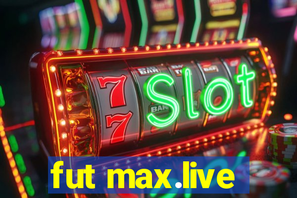 fut max.live