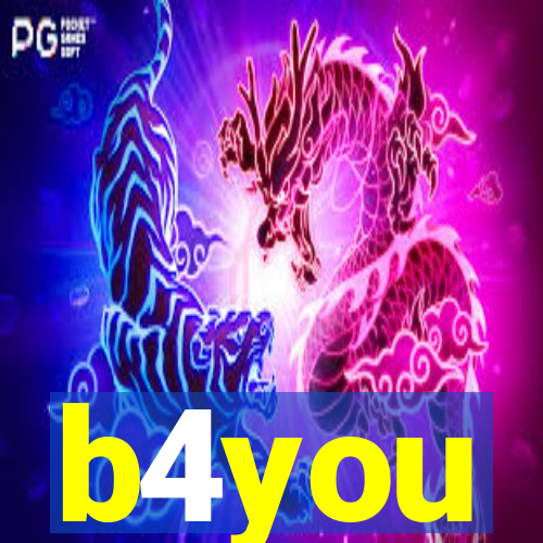 b4you