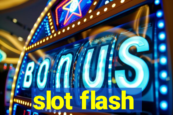 slot flash